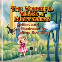 The Wonderful Wizard of Electronics